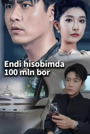 Endi Hisobimda 100 Mln Bor 1. 2. 3. 4. 5. 6. 7. 8. 9. 10. 11. 12. 13. 14. 15 Qism Koreya seriali Uzbek tilida Barcha qismlar 2025 HD skachat