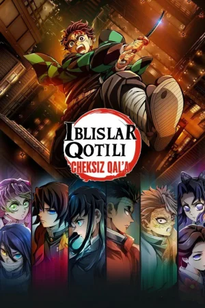 Iblislar qotili - Cheksiz qal'a / Iblislar qotili - Iblis makoni Anime Uzbek tilida 2025 O'zbekcha tarjima kino Full HD tas-ix skachat