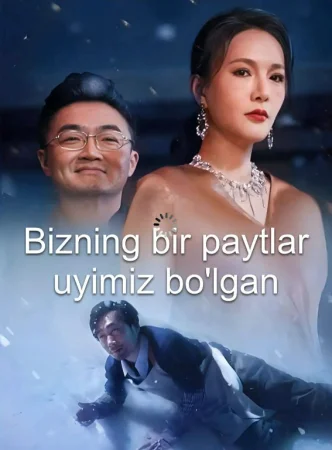 Bizning bir paytlar uyimiz bo'lgan drama 2026 1-2-3-4-5-6-7-8-9-10-15-20-30-50-60-65 Qism Koreya seriali uzbek tilida Barcha qismlar