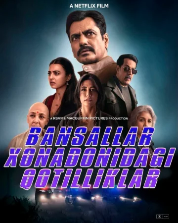 Yolg‘iz tun: Bansal oilasidagi qotilliklar Hind kino Uzbek tilida 2026 Premyera O'zbekcha tarjima kino Full HD yuklab olish