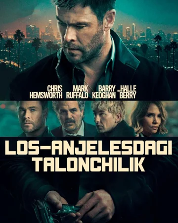 Los-Anjelesdagi talonchilik / Jinoyat 101 Uzbek tilida (2026) O'zbekcha tarjima kino Full HD tas-ix skachat