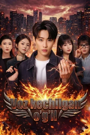 Voz kechilgan o'g'il 1-2-3-4-5-6-7-10-20-30-50-60-70-80-90-95 Qism drama koreya seriali uzbek tilida Barcha qismlar