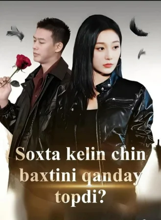 Soxta kelin chin baxtini qanday topdi 1. 2. 5. 10. 20. 30. 50. 70. 90 Qism Koreya seriali Uzbek tilida Barcha qismlar 2026 HD skachat