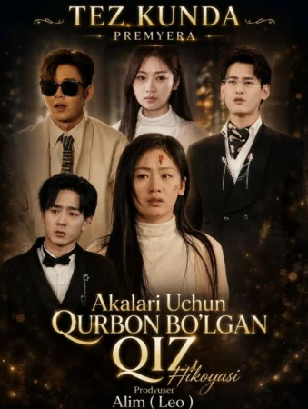 Akalari uchun qorbon bo'lgan qiz (uzbek tilida drama) 1-2-3-4-5-10-20-30-40-50-70-80-90 Qism Koreya seriali Barcha qismlar 2026 HD skachat