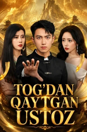 Tog'dan Qaytgan Ustoz (uzbek tilida drama) 1-2-3-4-5-10-20-30-40-50-70-80-90 Qism Koreya seriali Barcha qismlar 2026 HD skachat