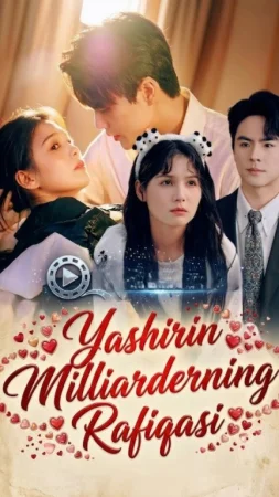 Yashirin milliarderning rafiqasi 1-2-3-4-5-6-7-10-20-30-50-60-70-80-90-95 Qism drama koreya seriali uzbek tilida Barcha qismlar 2026 HD skachat