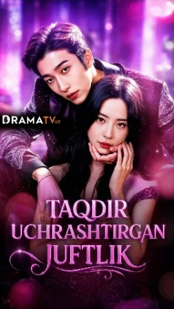 Taqdir uchrashtirgan juflik 1-2-3-4-5-6-7-10-20-30-50-60-70-80-90-95 Qism drama koreya seriali uzbek tilida Barcha qismlar 2026 HD skachat