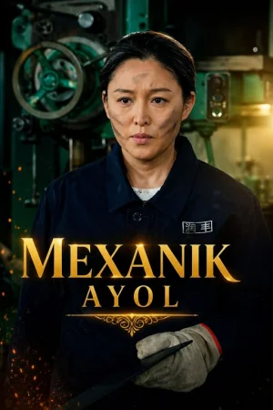 Mexanik Ayol 1-2-3-4-5-6-7-10-20-30-50-60-70-80-90-95 Qism drama koreya seriali uzbek tilida Barcha qismlar 2026 HD skachat