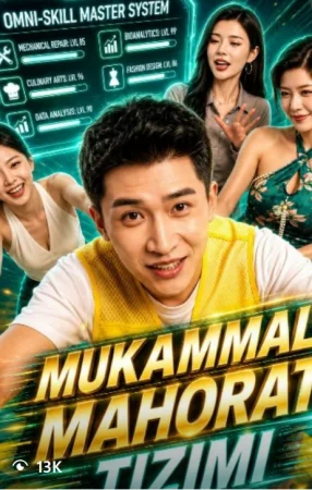 Mukammal mahorat tizimi  1-2-3-4-5-6-7-10-20-30-50-60-70-80-90-95 Qism drama koreya seriali uzbek tilida Barcha qismlar 2026 HD skachat