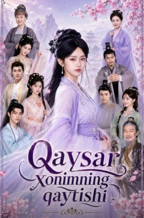 Qaysar Xonimning Qaytishi 1-2-3-4-5-6-7-10-20-30-50-60-70-80-90-95 Qism drama koreya seriali uzbek tilida Barcha qismlar 2026 HD skachat
