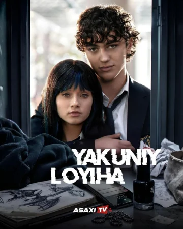 Yakuniy loyiha  1-2-3-5-7-10-20-30-50-60-70-80-90-qism drama Koreya seriali uzbek tilida Barcha qismlar 2026 HD skachat