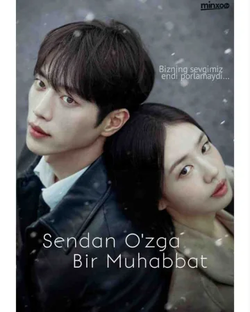 Sendan o’zga Bir Muhabbat 1-2-3-4-5-6-7-10-20-30-50-60-70-80-90-95 Qism drama koreya seriali uzbek tilida Barcha qismlar 2026 HD skachat