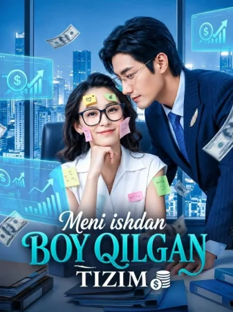 Meni Ishdan Boy Qilgan Tizim 1-2-3-4-5-6-7-10-20-30-50-60-70-80-90-95 Qism drama koreya seriali uzbek tilida Barcha qismlar 2026 HD skachat