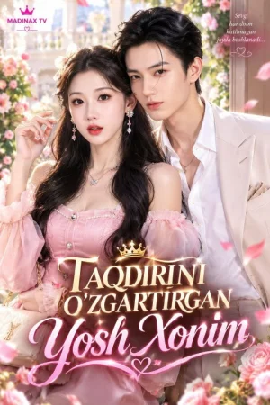 Taqdirini o'zgartirgan yosh xonim (2026 Koreya seriali drama) 1-2-3-4-5-6-7-10-20-30-50-60-70-80-90-95 Qism Uzbek tilida Barcha qismlar 2026 HD skachat