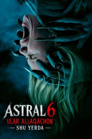 Astral 6: / Astiral 6 Uzbek tilida 2026 Premyera O'zbekcha tarjima kino Full HD skachat