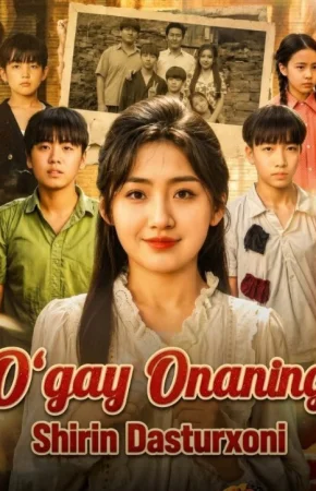 O'gay Onaning Shirin dasturxoni (uzbek tilida drama) 1-2-3-4-5-10-20-30-40-50-70-80-90 Qism Koreya seriali Barcha qismlar 2026 HD skachat