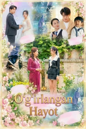O'g'irlangan Hayot 1-2-3-4-5-6-7-10-20-30-50-60-70-80-90-95 Qism drama koreya seriali uzbek tilida Barcha qismlar 2026 HD skachat