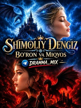 Shimoliy dengiz Bo'ron va miqyos  (mini drama) 1-2-3-4-5-7-10-20-30-40-50-60-70-80-90 Qism Koreya seriali uzbek tilida Barcha qismlar 2026 HD skachat